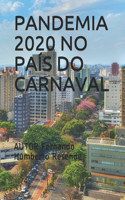 Pandemia 2020 no País do Carnaval