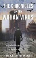 Chronicles of the Wuhan Virus