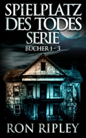 Spielplatz des Todes-Serie Bücher 1 - 3