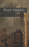 Post Haste