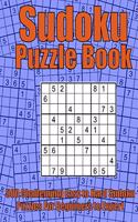 Challenging Easy to Hard Sudoku Puzzle Book: Relax and Solve 500 Sudoku Puzzles for adults, from Easy to Hard for Beginners and Experts. Complete with Answers