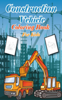 Construction Vehicles Coloring Book for Kids