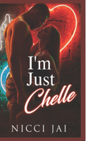 I'm Just Chelle