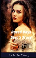 Dazed Days: Sara's Story
