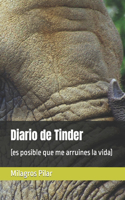 Diario de Tinder: (es posible que me arruines la vida)