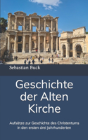 Geschichte der Alten Kirche