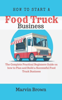 How to Start a Food Truck Business