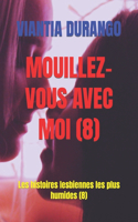Mouillez-Vous Avec Moi (8)