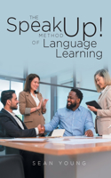 Speak Up! Method of Language Learning