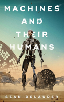 Machines and Their Humans