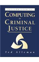 Introduction to Computing in Criminal Justice