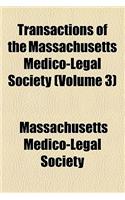 Transactions of the Massachusetts Medico-Legal Society (Volume 3)