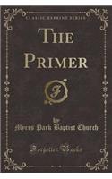 The Primer (Classic Reprint)