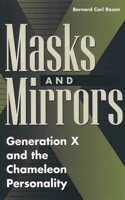Masks and Mirrors