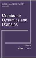 Membrane Dynamics and Domains