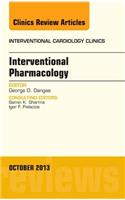 Interventional Pharmacology, an Issue of Interventional Cardiology Clinics