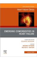 Emerging Comorbidities in Heart Failure, An Issue of Heart Failure Clinics