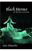 Black Heroes in Monologues