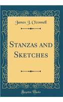 Stanzas and Sketches (Classic Reprint)