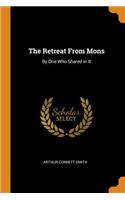 The Retreat From Mons