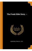 The Frank Slide Story. --