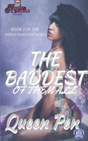 The Baddest of Them All: An Urban Fairytale: An Urban Fairytale