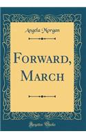 Forward, March (Classic Reprint)