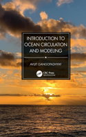 Introduction to Ocean Circulation and Modeling