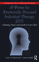 Primer for Emotionally Focused Individual Therapy (Efit)