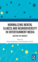 Normalizing Mental Illness and Neurodiversity in Entertainment Media