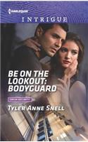 Be on the Lookout: Bodyguard: (3 Orion Security)