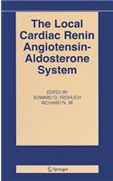 The Local Cardiac Renin-Angiotensin Aldosterone System