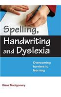 Spelling, Handwriting and Dyslexia