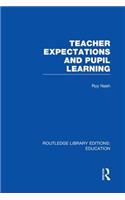 Teacher Expectations and Pupil Learning (RLE Edu N)