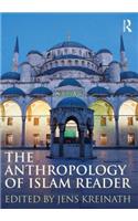 The Anthropology of Islam Reader