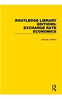 Routledge Library Editions: Exchange Rate Economics: (Routledge Library Editions: Exchange Rate Economics)