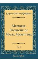 Memorie Storiche di Massa Marittima, Vol. 2 (Classic Reprint)