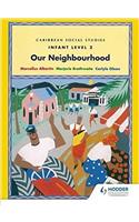 Caribbean Social Studies - Infant Level 2: Our Neighbourhood