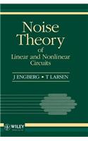 Noise Theory of Linear and Nonlinear Circuits