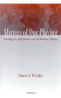 Mirrors of Our Playing