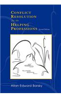 Conflict Resolution for the Helping Professions