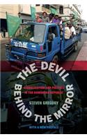 Devil Behind the Mirror: Globalization and Politics in the Dominican Republic