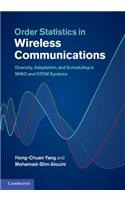 Order Statistics in Wireless Communications