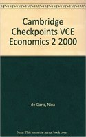 Cambridge Checkpoints VCE Economics 2 2000: (Cambridge Checkpoints)