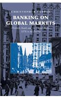 Banking on Global Markets