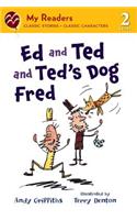 Ed and Ted and Ted's Dog Fred