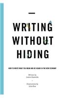 Writing Without Hiding