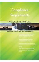 Compliance Requirements A Complete Guide - 2019 Edition
