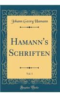 Hamann's Schriften, Vol. 1 (Classic Reprint)
