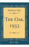 The Oak, 1933 (Classic Reprint)